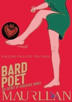Bard Poet Journal Edition: Falling In Love Journal (The Secret of Chocolate) B0DVPHQVRJ Book Cover