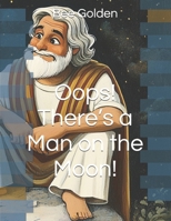 Oops! There’s a Man on the Moon! B0DYVRFJJF Book Cover