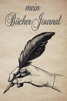 Bein Bücher Journal: Bücher und Lese Tagebuch zum Eintragen der gelesenen Bücher | Bücherbewertung dokumentieren im Schreibfeder-Design 1692091999 Book Cover