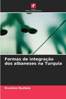 Formas de integração dos albaneses na Turquia (Portuguese Edition) 6208308364 Book Cover