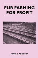 Fur farming for profit 1446510174 Book Cover
