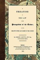 A Treatise On the Law of the Prerogatives of the Crown: And the Relative Duties and Rights of the Subject 1240149921 Book Cover