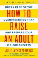How to Raise an Adult 1250093635 Book Cover
