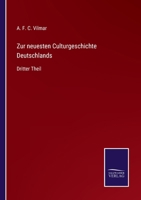 Zur neuesten Culturgeschichte Deutschlands: Dritter Theil 3752544686 Book Cover