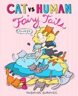 Cat vs Human Fairy Tails 1449470688 Book Cover