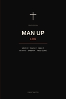 Man Up Log: Field Guide B0HML1L12Q Book Cover