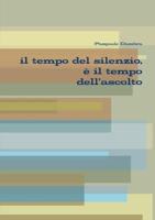 il tempo del silenzio, è il tempo dell’ascolto 1326469894 Book Cover