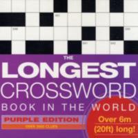 The Longest Crossword Book in the World 1904797369 Book Cover