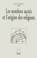 Les Nombres sacrés et l'origine des religions 2234025427 Book Cover