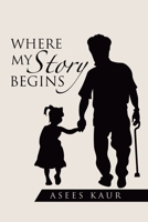 Where My Story Begins 1834184010 Book Cover