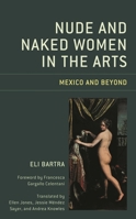 Nude and Naked Women in the Arts: Mexico and Beyond 1793647445 Book Cover