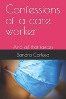 Confessions of a care worker B0CNN14W7F Book Cover