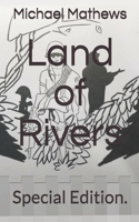 Land of Rivers: Special Edition. 1072301407 Book Cover