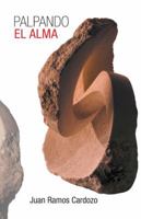 Palpando El Alma 1463375026 Book Cover