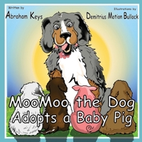 MooMoo the Dog Adopts a Baby Pig B0CNPJV36V Book Cover
