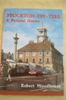 Stockton-On-Tees: A Pictorial History (Pictorial History Series) 0850337208 Book Cover