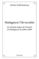 Madagascar l'île occultée (French Edition) 2334104809 Book Cover