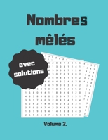 Nombres mêlés avec solutions volume2.: cahier d'activités nombres meles, cadeau original de chiffres mélangés, 100 grilles avec solution B08M8FNV5G Book Cover