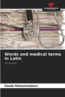 Words and medical terms in Latin: Monograph 6206199878 Book Cover