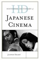 Historical Dictionary of Japanese Cinema 0810857952 Book Cover