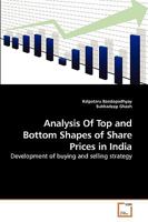 Analysis Of Top and Bottom Shapes of Share Prices in India 3639255232 Book Cover