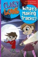 Whats Making Tracks (Sparklers Cluey Louie) 1741647517 Book Cover