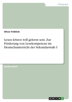 Lesen lehren will gelernt sein. Zur F�rderung von Lesekompetenz im Deutschunterricht der Sekundarstufe I 3346797996 Book Cover