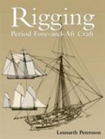 Rigging Period Fore-and-aft Craft 1591147212 Book Cover