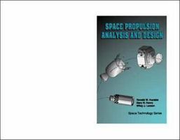 Space Propulsion Analysis and Design 0070313202 Book Cover