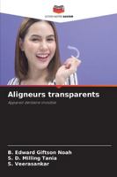 Aligneurs transparents: Appareil dentaire invisible (French Edition) 3639780396 Book Cover