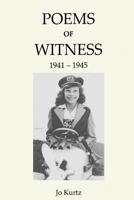 Poems of Witness, 1941-1945 0910479267 Book Cover