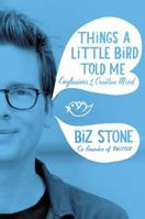 Things a Little Bird Told Me: Confessions of the Creative Mind
