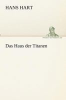 Das Haus Der Titanen 3842419368 Book Cover