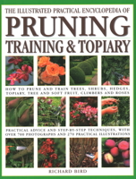 The Illustrated Practical Encyclopedia of Pruning, Training and Topiary 1846814723 Book Cover