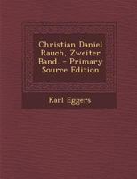 Christian Daniel Rauch, Zweiter Band. 0274799596 Book Cover