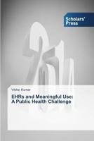 Ehrs and Meaningful Use: A Public Health Challenge 3639719174 Book Cover