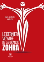 Le dernier voyage de la grande Zohra (French Edition) B0FJGDBCKM Book Cover