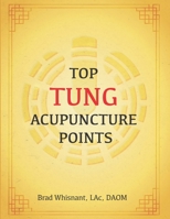 TOP TUNG ACUPUNCTURE POINTS B08YHQVCKC Book Cover