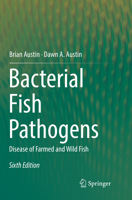 Bacterial Fish Pathogens: Disease of Farmed and Wild Fish 9400798288 Book Cover