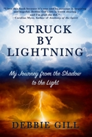 Struck by Lightning: My Journey from the Shadow to the Light 173263050X Book Cover