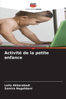 Activité de la petite enfance (French Edition) 6208265495 Book Cover