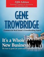 It's a Whole New Business, Fifth Edition: The How-To Guide of Syndicated Investment Real Estate 1737806924 Book Cover