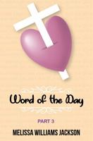 WORD of the DAY ( PART 3) : A 91 Day Journal Experience 1735401226 Book Cover