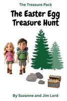 The Treasure Pack: The Easter Egg Treasure Hunt B0GPRQS9BR Book Cover