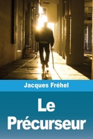 Le Précurseur (French Edition) 3690826985 Book Cover