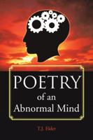 Poetry of an Abnormal Mind 1481739948 Book Cover