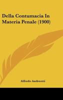 Della Contumacia In Materia Penale (1900) 1160419825 Book Cover