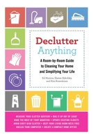 Declutter Anything: A Room-by-Room Guide to Cleaning Your Home and Simplifying Your Life 1632202719 Book Cover