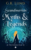 The Hidden Folk (Scandinavian Myths and Legends) B0GV1X4WGZ Book Cover