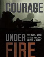 Courage Under Fire 1491410655 Book Cover